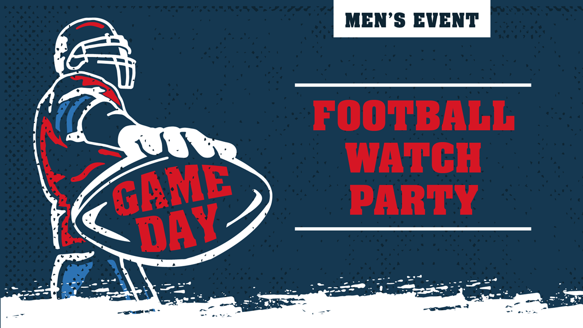HFBC Event Artwork: Men's Huddle - Texans Watch Party