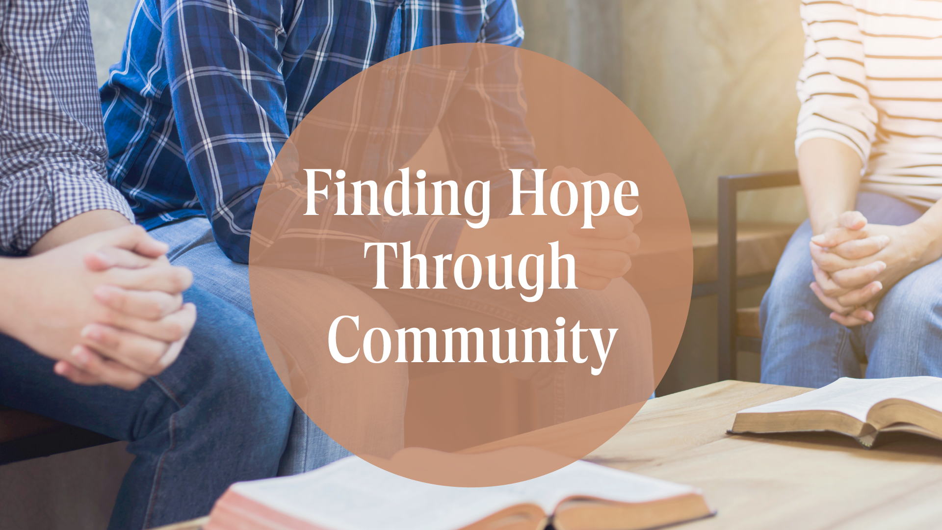Finding Hope Through Community