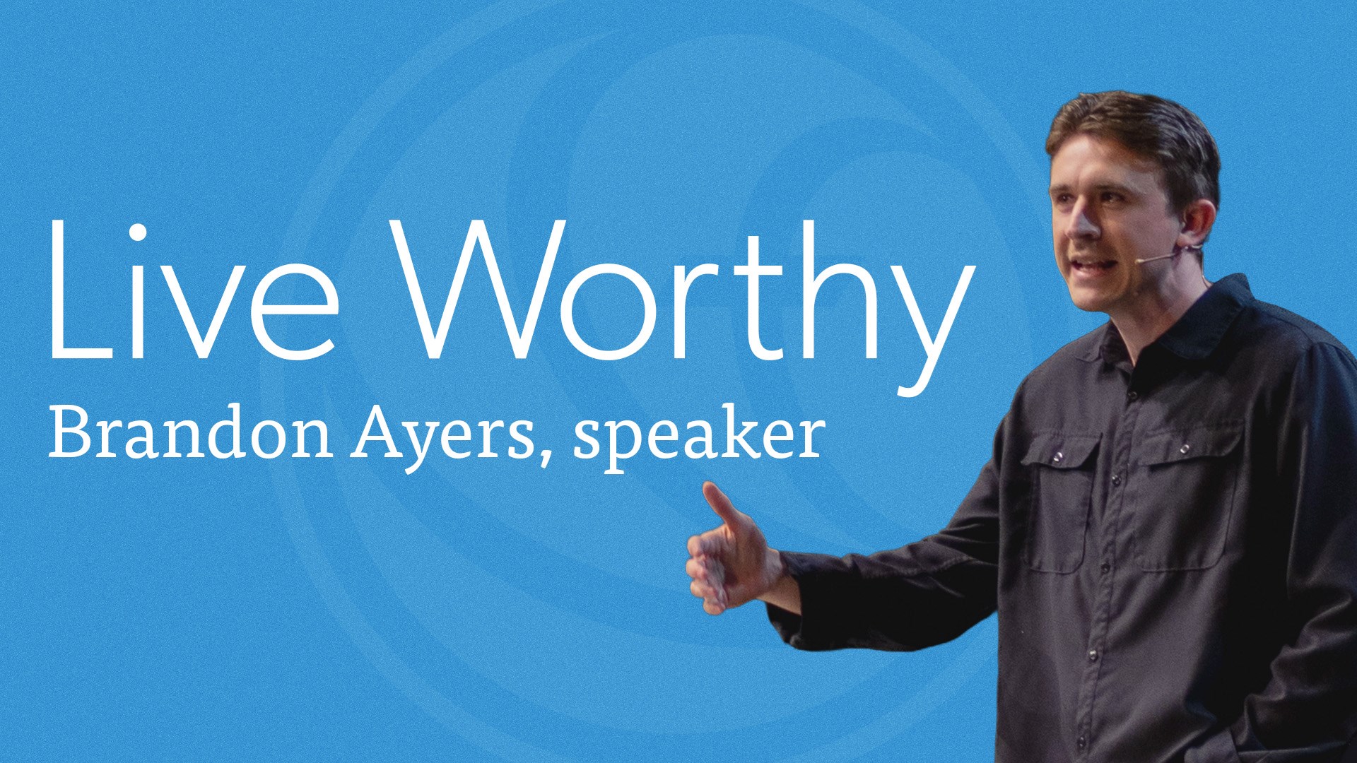 Houston's First Message: Live Worthy