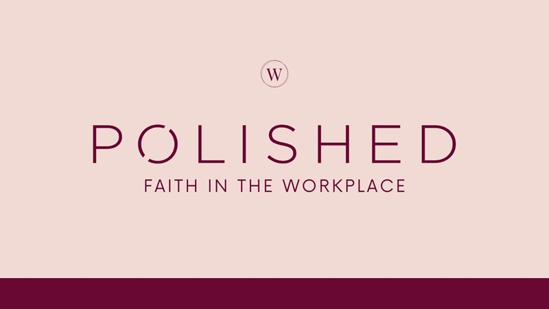 Houston's First Events | Polished: Faith in the Workplace